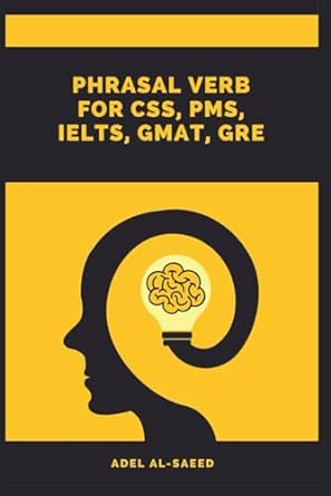 phrasal verb for css pms ielts gmat gre 1st edition adel al saeed 979-8865045991