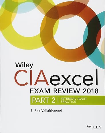 wiley ciaexcel exam review 2018 part 2 internal audit practice 1st edition s rao vallabhaneni 1119482690,