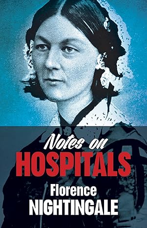 notes on hospitals 1st edition florence nightingale 048679458x, 978-0486794587