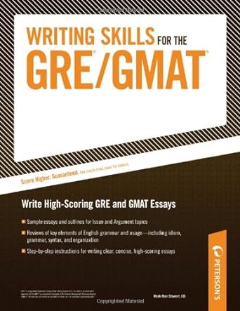writing skills for the gre and gmat tests 1st edition mark a. stewart 0768910943, 978-0768910940