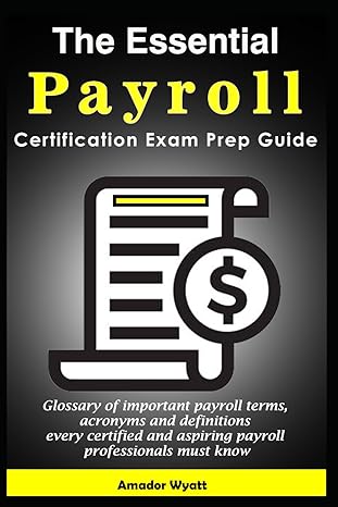 the essential payroll certification exam prep guide glossary of important payroll terms acronyms and