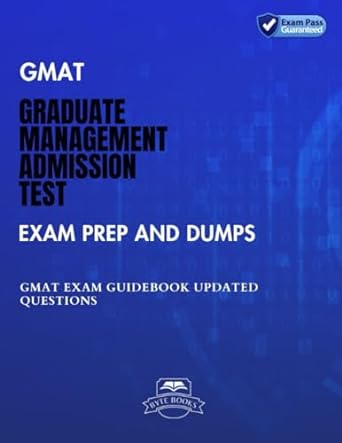 gmat graduate management admission test exam prep and dumps gmat exam guidebook updated questions 1st edition