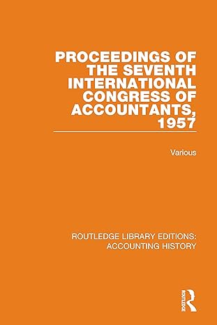 proceedings of the seventh international congress of accountants 1957 1st edition various 0367497379,