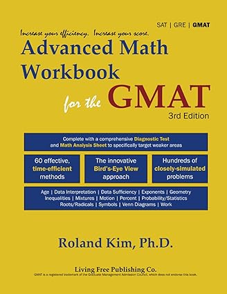 advanced math workbook for the gmat 1st edition living free publishing 979-8520932376