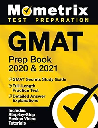 gmat prep book 2020 and 2021 gmat secrets study guide full length practice test detailed answer explanations