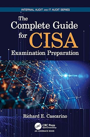 the complete guide for cisa examination preparation 1st edition richard e. cascarino 0367551748,