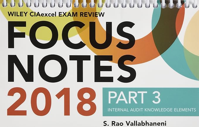 wiley ciaexcel exam review 2018 focus notes part 3 internal audit knowledge elements 1st edition s. rao