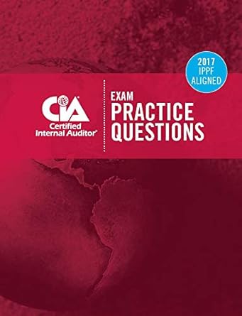 cia exam practice questions certified internal auditor 2017 ippf aligned 1st edition the internal audit