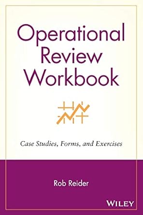 operational review workbook case studies forms and exercises 1st edition rob reider 0471228117, 978-0471228110