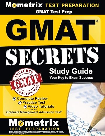gmat test prep gmat secrets study guide complete review practice tests video tutorials for the graduate