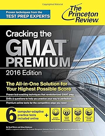 cracking the gmat premium edition with 6 computer adaptive practice tests 20 premium edition princeton review