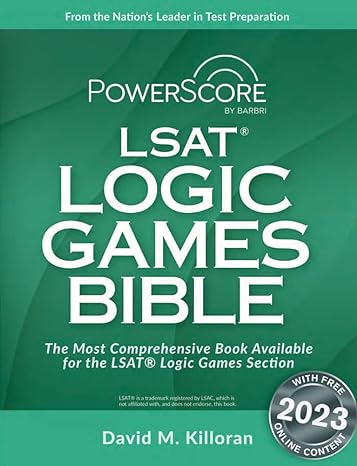 the powerscore lsat logic games bible 2023rd edition david killoran 0988758652, 978-0988758650