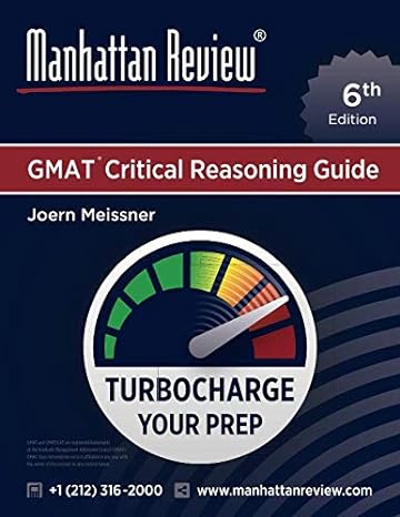 manhattan review gmat critical reasoning guide turbocharge your prep 1st edition joern meissner, manhattan