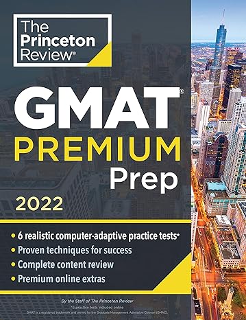 princeton review gmat premium prep 2022 6 computer adaptive practice tests + review and techniques + online
