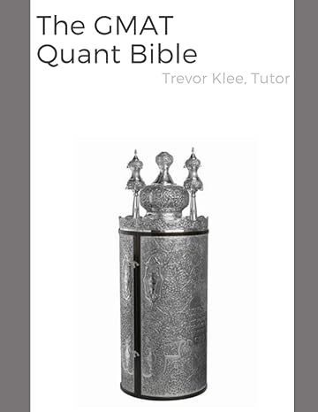 the gmat quant bible 1st edition trevor klee 979-8713152222