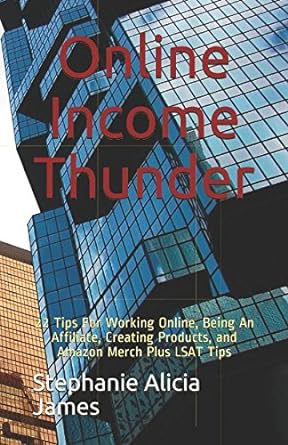 online income thunder 22 tips for working online being an affiliate creating products and amazon merch plus