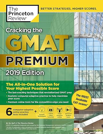 cracking the gmat premium edition with 6 computer adaptive practice tests 2019 the all in one solution for