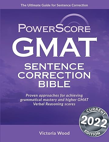 the powerscore gmat sentence correction bible 2022nd edition victoria wood 0972129650, 978-0972129657