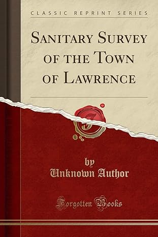 sanitary survey of the town of lawrence 1st edition  1332192971, 978-1332192977