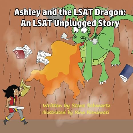 ashley and the lsat dragon an lsat unplugged story 1st edition steve schwartz ,rina risnawati 979-8422728022