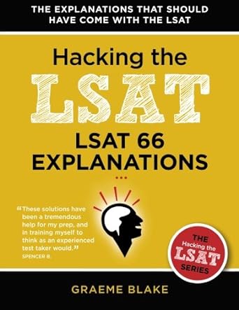 lsat 66 explanations a study guide for lsat preptest 66 1st edition graeme blake 0988127970, 978-0988127975