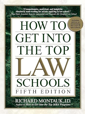 how to get into the top law schools 5th edition richard montauk 0735204578, 978-0735204577