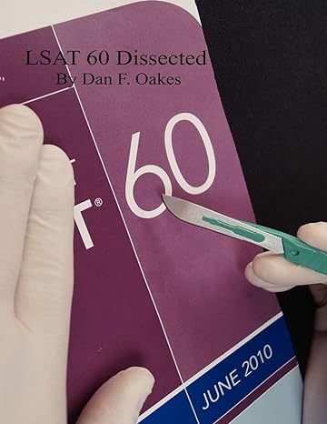 lsat 60 dissected 1st edition dan f oakes 0615682936, 978-0615682938