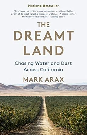 the dreamt land chasing water and dust across california 1st edition mark arax 1101910194, 978-1101910191
