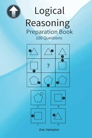logical reasoning preparation book 100 iq questions 1st edition zoe hampton 979-8831495126