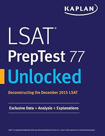 lsat preptest 77 unlocked exclusive data analysis and explanations for the december 2015 lsat 1st edition