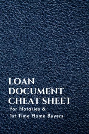 loan documents cheat sheet descriptions of loan documents with images 1st edition esa notary academy