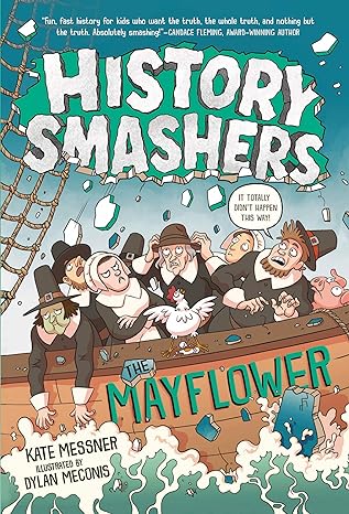 history smashers the mayflower 1st edition kate messner ,dylan meconis 0593120310, 978-0593120316