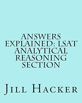 answers explained lsat analytical reasoning section getting to the answers for the analytical reasoning