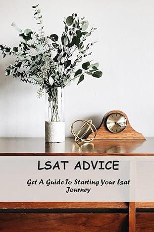 lsat advice get a guide to starting your lsat journey 1st edition carrol graffam 979-8857375044