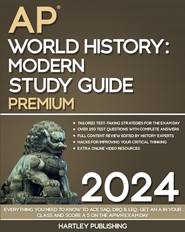 the hartley ap world history modern study guide everything you need to know to ace saq dbq and leq get an a