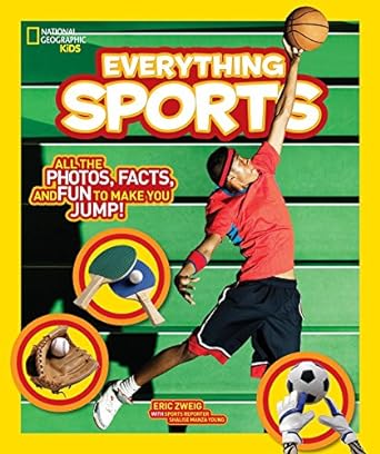 national geographic kids everything sports all the photos facts and fun to make you jump 1st edition eric