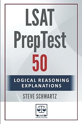 lsat preptest 50 logical reasoning explanations 1st edition steve schwartz 979-8353511724