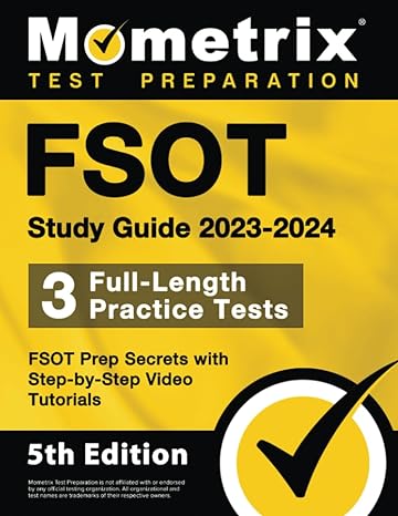 fsot study guide 2023 2024 3 full length practice tests fsot prep secrets with step by step video tutorials