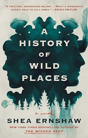 a history of wild places a novel 1st edition shea ernshaw 1982164816, 978-1982164812