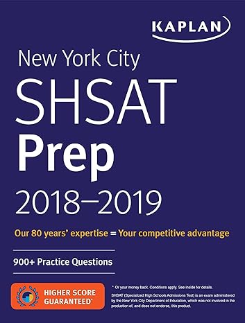 new york city shsat prep 2018 2019 900+ practice questions 1st edition kaplan test prep 1506242359,