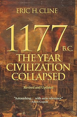 1177 b c the year civilization collapsed revised and updated 1st edition eric cline 0691208018