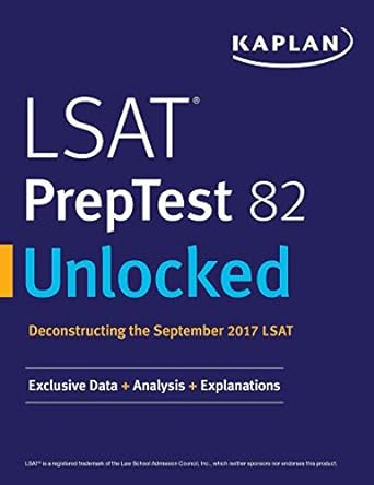 lsat preptest 82 unlocked exclusive data + analysis + explanations 1st edition kaplan test prep 1506239072,