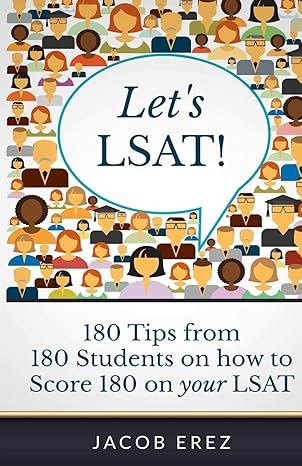 let s lsat 180 tips from 180 students on how to score 180 on your lsat 1st edition jacob erez 069223148x,