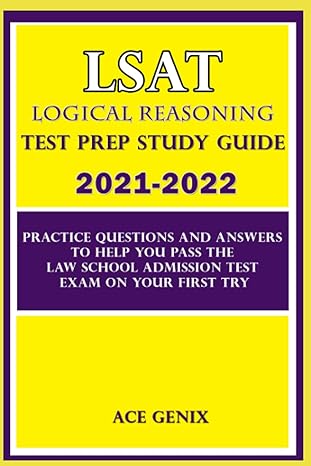 lsat logical reasoning test prep study guide 2021 2022 practice questions and answers to help you pass the