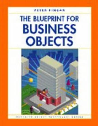 the blueprint for business objects 1st edition peter fingar 0132571307, 978-0132571302