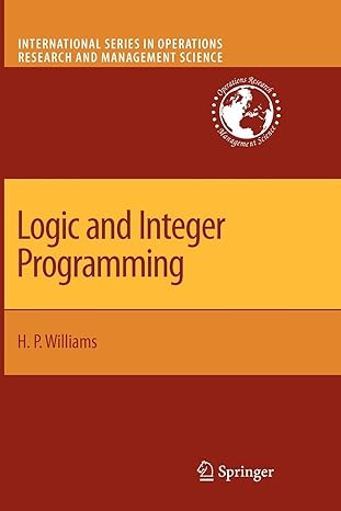 logic and integer programming 1st edition h. paul williams 1441947132, 978-1441947130