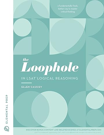the loophole in lsat logical reasoning 1st edition ellen cassidy 1732749000, 978-1732749009