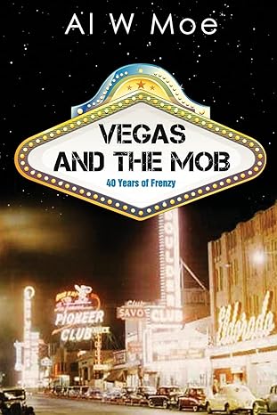 vegas and the mob 1st edition al w moe 1483955559, 978-1483955551