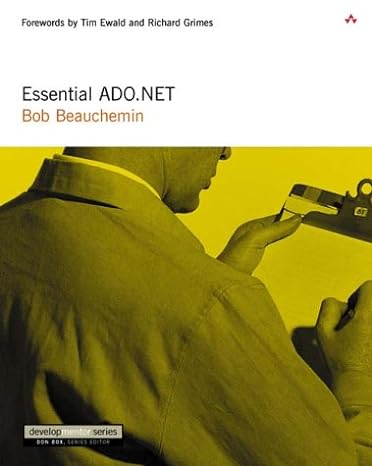essential ado net 1st edition bob beauchemin 0201758660, 978-0201758665