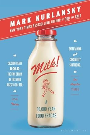 milk a 10 000 year food fracas 1st edition mark kurlansky 1632863839, 978-1632863836